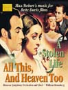 STEINER: All This, and Heaven Too / a Stolen Life